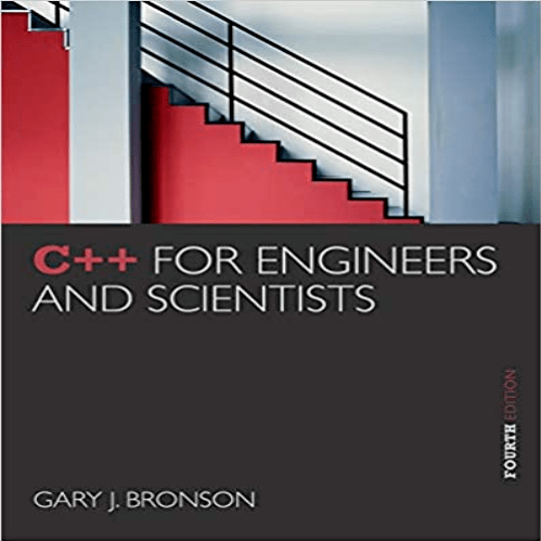 Solution Manual for C++ for Engineers and Scientists 4th Edition by Bronson ISBN 1133187846 9781133187844