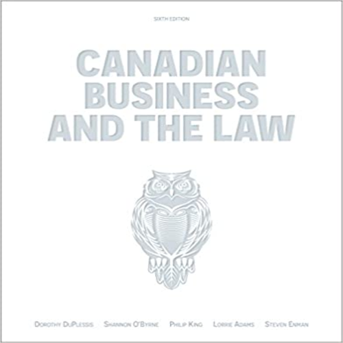 Solution Manual for Canadian Business and the Law Canadian 6th Edition by Duplessis ISBN 0176570322 9780176570323