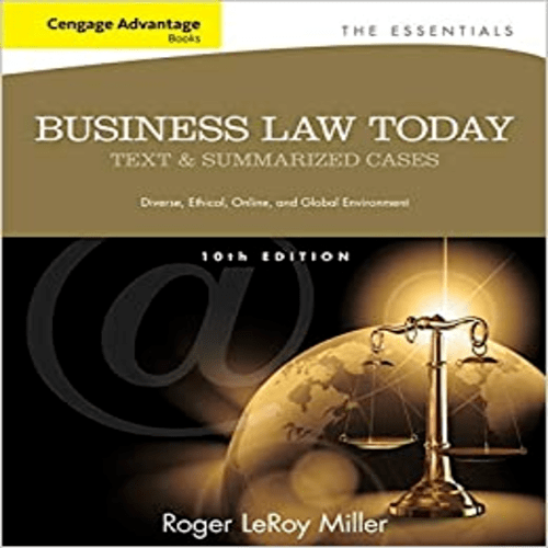 Solution Manual for Cengage Advantage Books Business Law Today The Essentials Text and Summarized Cases 10th Edition by Miller ISBN 1133191355 9781133191353