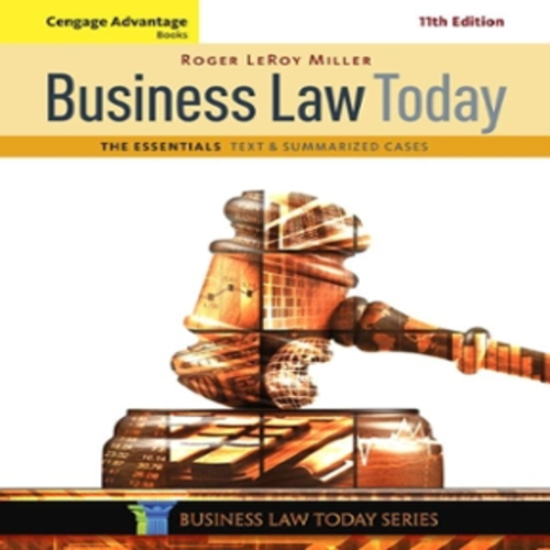 Solution Manual for Cengage Advantage Books Business Law Today The Essentials Text and Summarized Cases 11th Edition by Miller ISBN 1305574796 9781305574793
