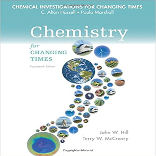 Solution Manual for Chemical Investigations for Chemistry for Changing Times 14th by Hill Creary Hassell and Marshal ISBN 0133891852 9780133891850