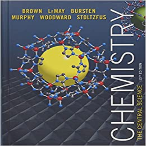 Solution Manual for Chemistry The Central Science 13th Edition by Brown LeMay Bursten Murphy Woodward Stoltzfus ISBN 0321910419 9780321910417