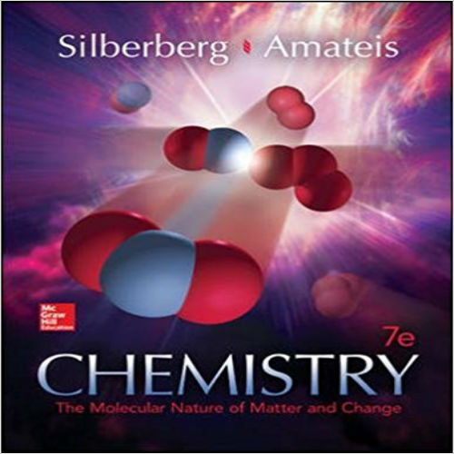 Solution Manual for Chemistry The Molecular Nature of Matter and Change 7th Edition by Silberberg ISBN 007351117X 9780073511177