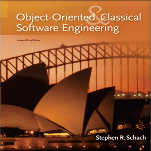 Solution Manual for Classical and Object Oriented Software Engineering 7th Edition by Stephen Schach ISBN 0073191264 9780073191263