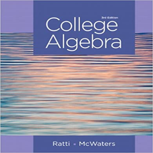 Solution Manual for College Algebra 3rd Edition by Ratti and Waters ISBN 0321912780 9780321912787