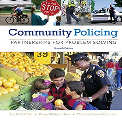 Solution Manual for Community Policing Partnerships for Problem Solving 7th Edition by Miller Hess and Orthmann ISBN 1285096673 9781285096674