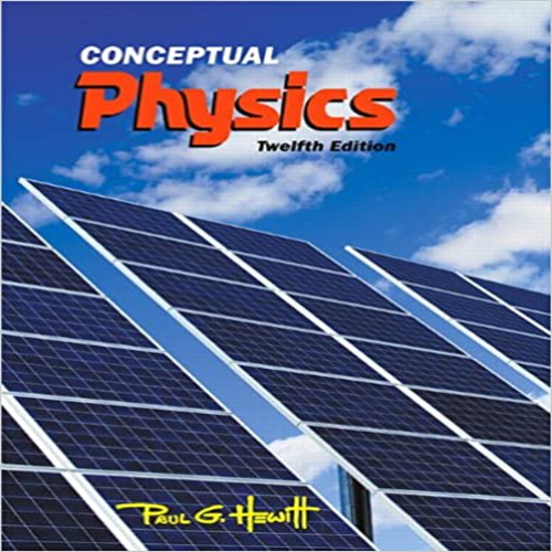 Solution Manual for Conceptual Physics 12th Edition by Hewitt ISBN 9780321909107