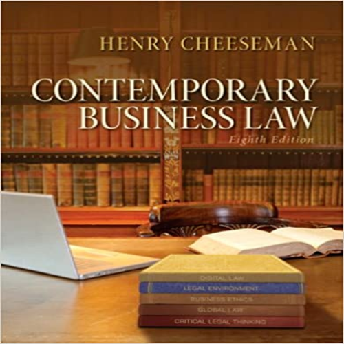 Solution Manual for Contemporary Business Law 8th Edition by Cheeseman ISBN 013357816X 9780133578164