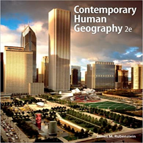 Solution Manual for Contemporary Human Geography 2nd Edition by Rubenstein ISBN 0321811127 9780321811127