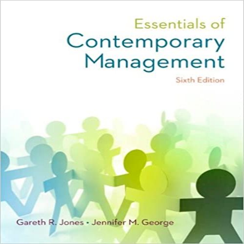 Solution Manual for Contemporary Management 6th Edition by Jones George ISBN 0077862538 9780077862534
