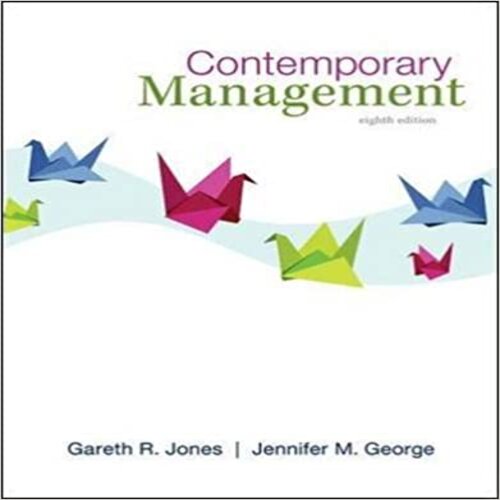 Solution Manual for Contemporary Management 8th Edition Jones ISBN 0078029538 9780078029530
