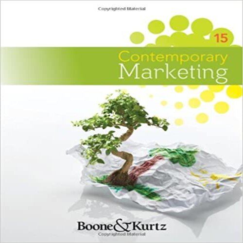 Solution Manual for Contemporary Marketing 15th Edition Boone and Kurtz ISBN 1111221782 9781111221782