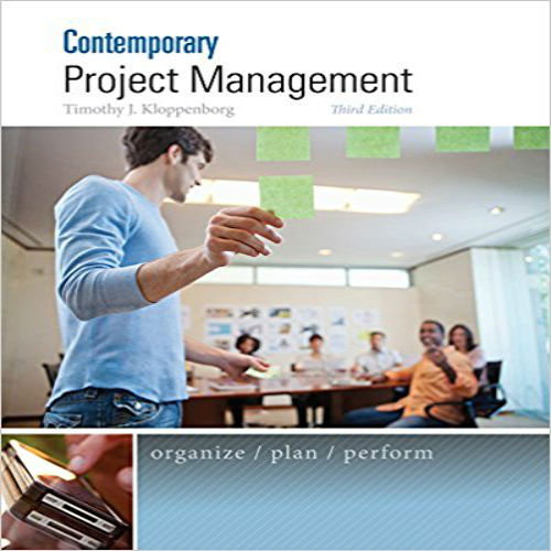 Solution Manual for Contemporary Project Management 3rd Edition by Timothy Kloppenborg ISBN 1285433351 9781285433356