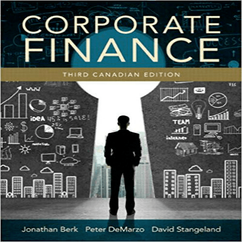 Solution Manual for Corporate Finance Canadian 3rd Edition by Berk DeMarzo Stangeland ISBN 0133055299 9780133055290