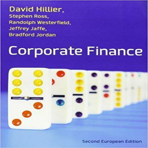 Solution Manual for Corporate Finance European Edition 2nd Edition by Hillier ISBN 0077139143 9780077139148