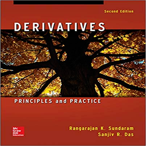 Solution Manual for Derivatives 2nd Edition by Sundaram Das ISBN 0078034736 9780078034732