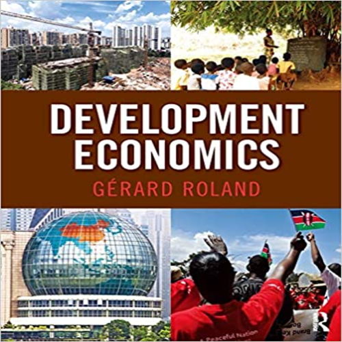 Solution Manual for Development Economics 1st Edition by Gerard Roland ISBN 0321464486 9780321464484