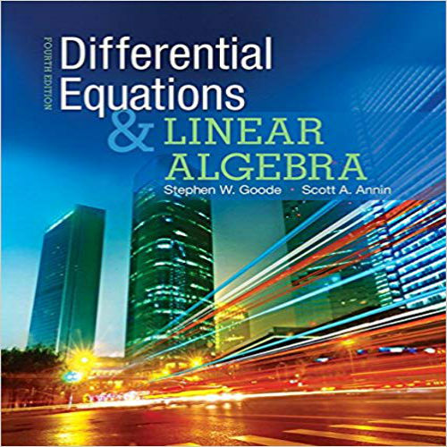 Solution Manual for Differential Equations and Linear Algebra 4th Edition by Goode ISBN 0321964675 9780321964670