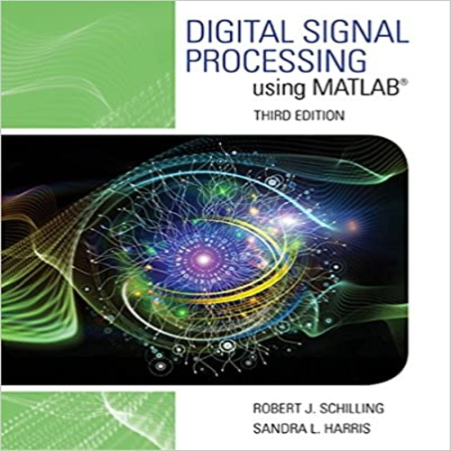 Solution Manual for Digital Signal Processing using MATLAB 3rd Edition by Schilling Harris ISBN 1305635191 9781305635197