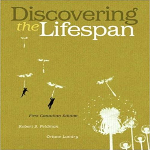 Solution Manual for Discovering the Life Span 1st Edition by Feldman and Landry ISBN 0133152693 9780133152692