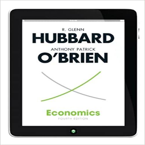 Solution Manual for Economics 4th Edition by Hubbard Obrien ISBN 013281725X 9780132817257