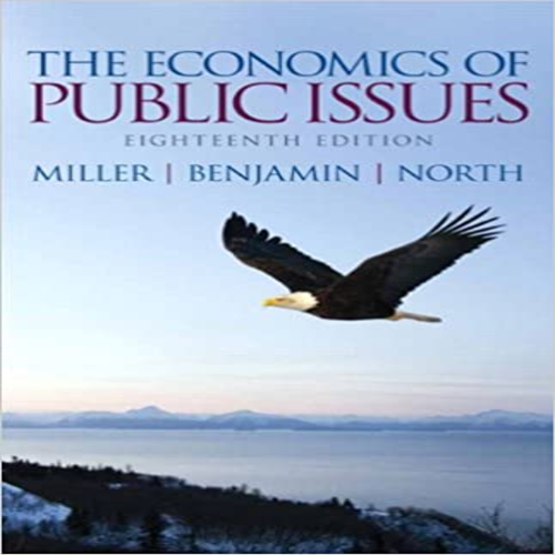 Solution Manual for Economics of Public Issues 18th Edition by Miller Benjamin North ISBN 0133022935 9780133022933