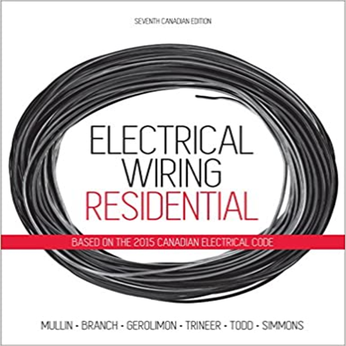 Solution Manual for Electrical Wiring Residential Canadian 7th Edition Mullin Branch Gerolimon Todd and Trineer ISBN 0176570454 9780176570453