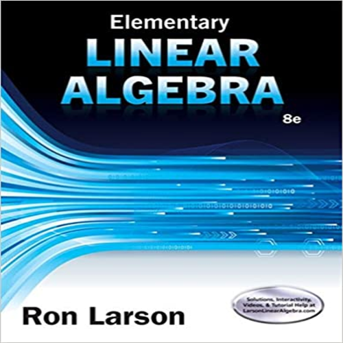 Solution Manual for Elementary Linear Algebra 8th Edition by Larson ISBN 1305658000 9781305658004