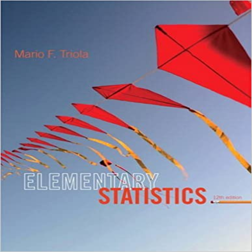 Solution Manual for Elementary Statistics 12th Edition by Triola ISBN 0321836960 9780321836960