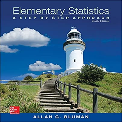 Solution Manual for Elementary Statistics A Step by Step Approach 9th Edition by Bluman ISBN 1259199703 9781259199707