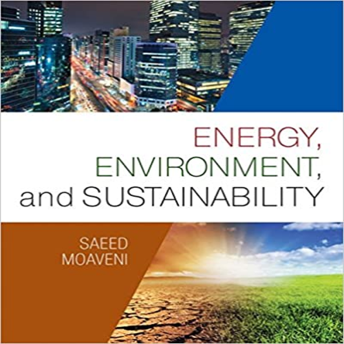 Solution Manual for Energy Environment and Sustainability 1st Edition by Moaveni ISBN 1133105092 9781133105091