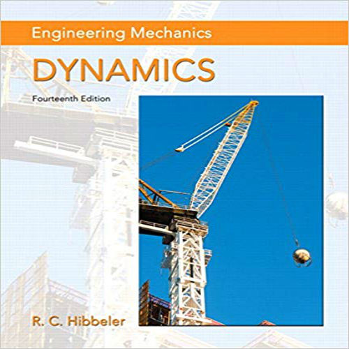 Solution Manual for Engineering Mechanics Dynamics 14th Edition by Hibbeler ISBN 0133915387 9780133915389