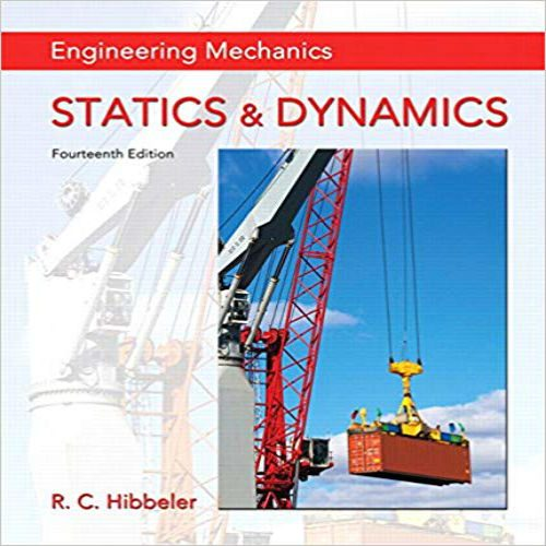Solution Manual for Engineering Mechanics Statics and Dynamics 14th Edition by Hibbeler ISBN 0133915425 9780133915426