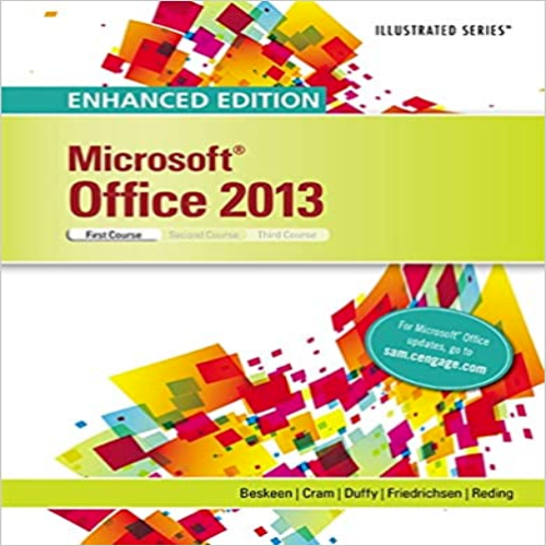 Solution Manual for Enhanced Microsoft Office 2013 Illustrated Introductory First Course 1st Edition by Beskeen Cram Duffy Friedrichsen Reding ISBN 1305409027 9781305409026