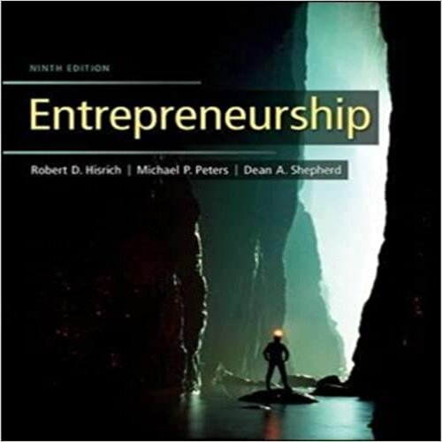 Solution Manual for Entrepreneurship 9th Edition by Hisrich Peters and Shepherd ISBN 0078029198 9780078029196