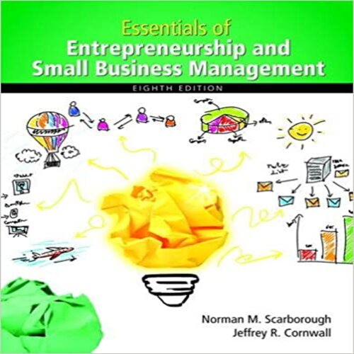  Solution Manual for Essentials of Entrepreneurship and Small Business Management 8th Edition by Scarborough Cornwall ISBN 0133849627 9780133849622