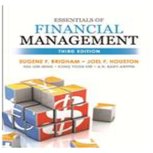 Solution Manual for Essentials of Financial Management 3rd Edition by Brigham and Houston ISBN 9814441376 9789814441377