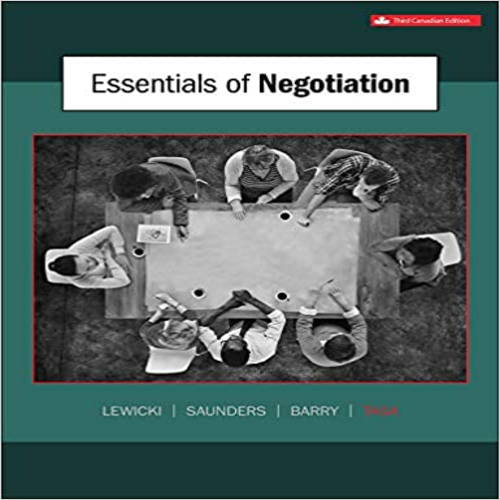 Solution Manual for Essentials of Negotiation Canadian 3rd Edition by Lewicki Tasa and Barry ISBN 1259087638 9781259087639