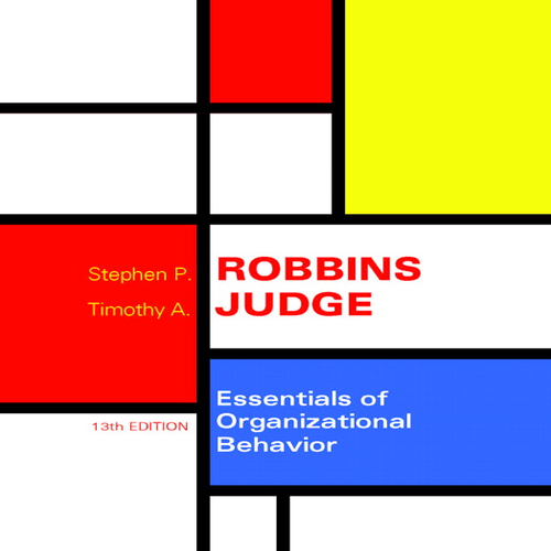 Solution Manual for Essentials of Organizational Behavior 13th Edition by Robbins Judge ISBN 013392081X 9780133920819