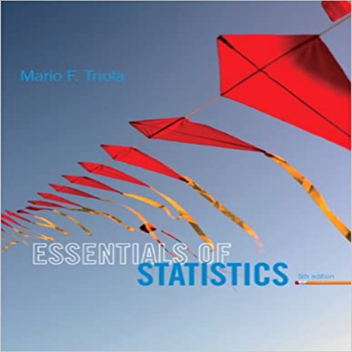 Solution Manual for Essentials of Statistics 5th Edition by Triola ISBN 0321924592 9780321924599