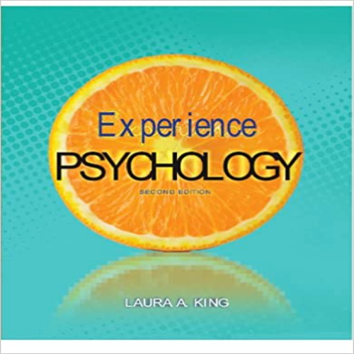 Solution Manual for Experience Psychology 2nd Edition by King ISBN 0078035341 780078035340