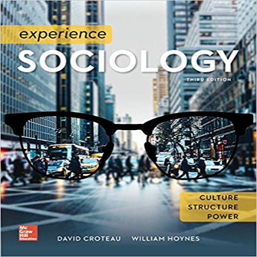 Solution Manual for Experience Sociology 3rd Edition by Croteau Hoynes ISBN 1259921662 9781259405235