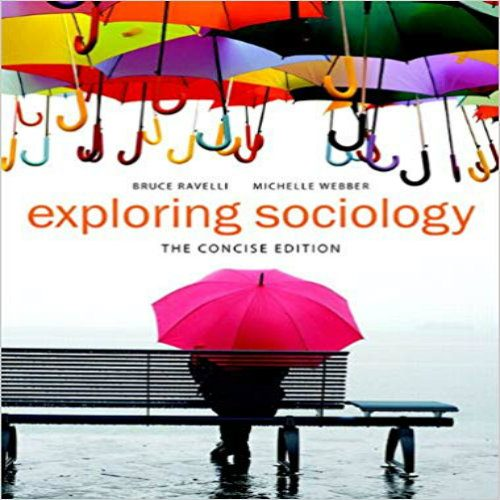 Solution Manual for Exploring Sociology The Concise Edition Canadian 1st Edition by Ravelli Webber ISBN 0133526739 9780133526738