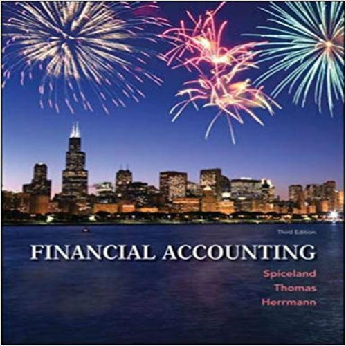 Solution Manual for Financial Accounting 3rd Edition by Spiceland Thomas Herrmann ISBN 0078025540 9780078025549