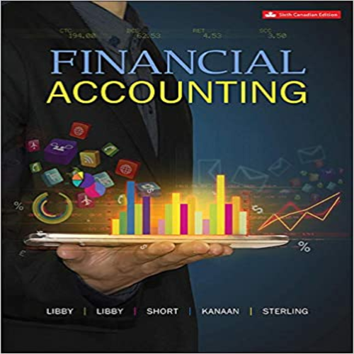 Solution Manual for Financial Accounting Canadian 6th Edition by Libby ISBN 1259105695 9781259105692