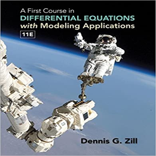 Solution Manual for First Course in Differential Equations with Modeling Applications 11th Edition by Zill ISBN 9781305965720