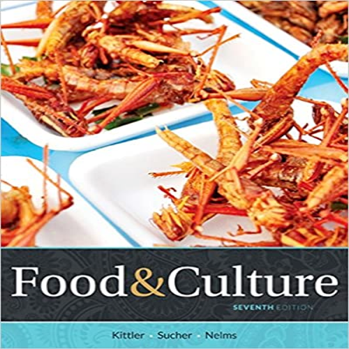 Solution Manual for Food and Culture 7th Edition by Sucher Kittler Nelms ISBN 1305628055 9781305628052