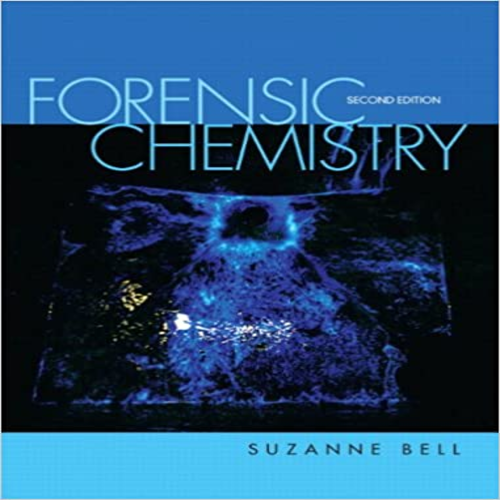 Solution Manual for Forensic Chemistry 2nd Edition by Suzanne Bell ISBN 0321765753 9780321765758