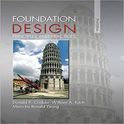 Solution Manual for Foundation Design Principles and Practices 3rd Edition by Coduto Kitch Yeung ISBN 0133411893 9780133411898