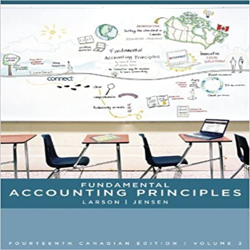 Fundamental Accounting Principles, Canadian Vol 2 ,Canadian 14th ,Edition by, Kermit D. Larson, 1259066517, 9781259066511